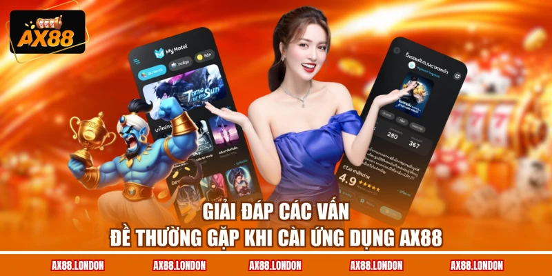 Giải đáp các vấn đề thường gặp khi cài ứng dụng AX88