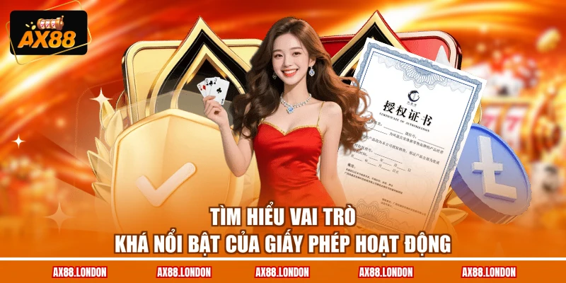 Tìm hiểu vai trò khá nổi bật của giấy phép hoạt động